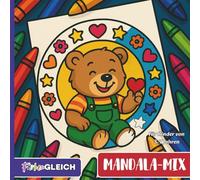 Mandala-Mix | Mandala-Malbuch für Kinder von 3-7 Jahren | süße Tiere, Fantasy & Magie, Natur & Blumen und JANNO DER BÄR-Mandalas