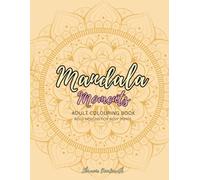 Mandala Moments: Adult Colouring Book: Bold Designs for Busy Minds
