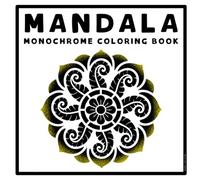 Mandala Monochrome Coloring Book: Bold, Relaxing and Easy Mandalas with Big Colorable Shapes and Soft Dot Guides. From Simple First Rings to Grand Ornate Blooms