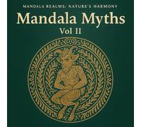 Mandala Myths Vol II: Fantasy Creatures & Mythical Mandalas for Adults and Teens: Magical Line Art of Dragons, Phoenixes, Celestial Symbols & Ancient Legends for Calming Colouring