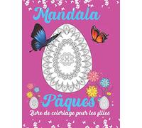 Mandala Pâques Livre de coloriage pour les filles.: Composé pour les amateurs de mandala âgés de 8 à 12 ans. Amusez-vous bien, bonne chance!