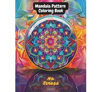 Mandala Pattern Coloring Book For Adults: Relaxing and Stress Relieving Designs | 80+ Beautiful Mandala Art Patterns to Color for Mindfulness, Calm & Creativity | Adult Coloring Book (8.5x11 inches)