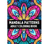 Mandala Patterns: Relaxing Mandala Flowers