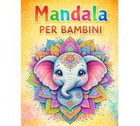 Mandala Per Bambini: Libro da Colorare con Animali. Mandala Facili e Rilassanti per Bambini dai 5 ai 10 Anni