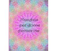 Mandala per donne pensierose