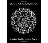 Mandala Qualities Maturity Power: Sketch Book Mandala, Note Book, Drawing Book, Paper Notes, Premium Print,