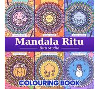 Mandala Ritu: A Colouring Journey Through the Six Seasons of India: 25 Original Mandala Designs for Adults, Easy to Intricate, with Mindful Pause Pages