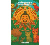 Mandala School: Learn to Draw Mandalas from Scratch-A Fun, Educational and Interactive Art Story for Kids Ages 9+