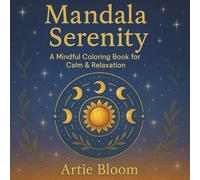Mandala Serenity - A Mandala Designs Coloring Book for Calm & Focus: Creative mandala art therapy pages for adults with relaxing geometric patterns, ... zen coloring for stress relief and balance.