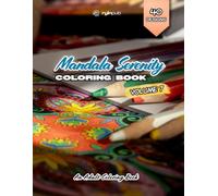 Mandala Serenity Book - Volume 7: An Adult Coloring Book for Relaxation, Mindfulness, and Creative Escape | 8.5 x 11 Inches, 80+ Pages