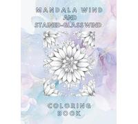 MANDALA STYLE AND STAINED GLASS STYLE -COLORING BOOK-