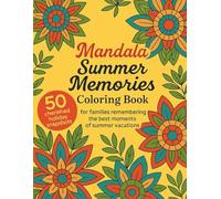 Mandala Summer Memories Coloring Book: for families remembering the best moments of summer vacations
