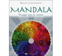 Mandala - Voyage vers le centre voyage vers le centre - Bailey Cunningham - Courrier Du Livre - broché - Guide