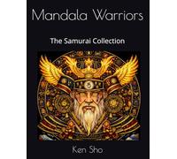 Mandala Warriors: The Samurai Collection
