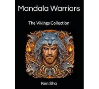 Mandala Warriors: Vikings: Coloring Book for Adults - 20 Intricate Norse Mandala Designs Inspired by Mythology and Warrior Tradition