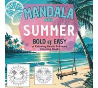 MANDALA WITH SUMMER - Bold & Easy: A Relaxing Beach-Themed Coloring Book for All Ages