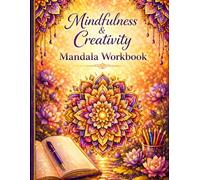 Mandala Workbook for Mindfulness & Relaxation: Color, reflect and slow down with calming prompts, mindful exercises and mandala pages