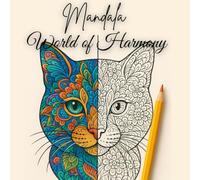 Mandala World of Harmony: Malbuch für Gestresste Erwachsene, Kinder und Senioren mit Tieren im Mandala-Stil