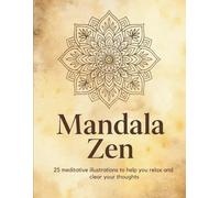 Mandala Zen - An Adult Coloring Book for Stress Relief with 25 Relaxing and Meditative Designs: Large 8.5x11" Format - Single-Sided Pages - Ideal for Mindfulness, Anxiety Relief, and Creative Focus