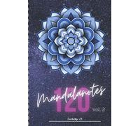 Mandalanotes vol.2: 120 pages. Des notes et un mandala à colorier par page