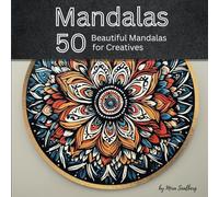 Mandalas 50 Beautiful Mandalas for Creatives: An Coloring Book for Children Teenager and Adults Featuring 50 Relieving Designs with Beautiful Patterns for Stress Relief and Relaxation