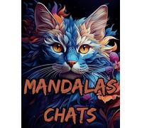 Mandalas à Colorier Adulte: Chats Relaxants et Inspirants