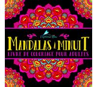 Mandalas à Minuit: Livre De Coloriage Pour Adultes