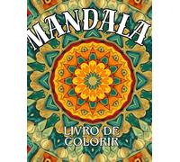 Mandalas , A terapia das Cores: Estilo Clássico e Calmo “Um refúgio de paz em cada traço” “Relaxe, inspire e descubra sua criatividade” “Arte e ... para acalmar a mente e despertar a alma”