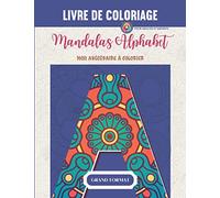 Mandalas Alphabet: Livre de coloriage pour adultes et enfants | Mandalas Alphabet à colorier | Grandes lettres | Grand Format | Cadeau idéal Pour Les Amateurs de dessins