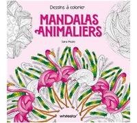 Mandalas animaliers Sara Muzio (Auteur), Sara Muzio (Illustration)