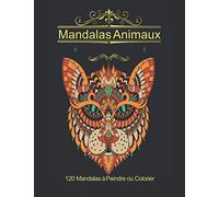 Mandalas Animaux: 120 Mandalas d'Animaux/Insectes à Colorier ou à Peindre - Coloriage Anti-Stress pour Adultes ou Jeunes - Livre de Coloriage Grand Format A4 -