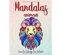 Mandalas animaux - 50 coloriages animaux pour les enfants de 6 ans et plus - 103 pages Format A4 NLFBP Editions (Auteur)
