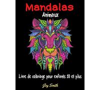 Mandalas animaux, livre de coloriage pour enfants 10 ans et plus: 50 mandalas animaux magnifiques à colorier, grand format