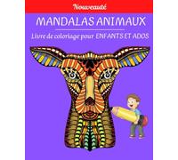 MANDALAS ANIMAUX Livre de coloriage pour enfants et ados: Jolis mandalas à colorier, nouveaux.Enfants et ados spécial Animaux. Verso couleur foncée.