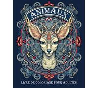 Mandalas Animaux Majestueux : 100 Dessins Relaxants à Colorier pour Adultes: - Évasion Anti-Stress avec des Mandalas d'Animaux Uniques et Magnifiques