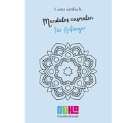 Mandalas ausmalen für Anfänger