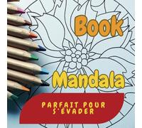 MANDALAS BOOK: Ce carnet offre ainsi une expérience enrichissante pour ceux en quête de relaxation, de concentration et d'épanouissement artistique.