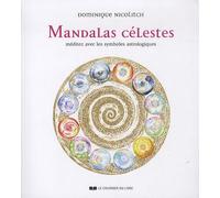 Mandalas Célestes - Méditez Avec Les Symboles Astrologiques