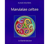 Mandalas celtes - - Klaus Holitzka - Courrier Du Livre - Livre