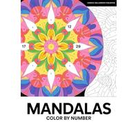 Mandalas Color By Number: Mindful Mandala Coloring - Easy Patterns to Soothe Your Mind