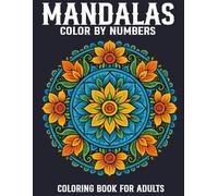 Mandalas Color By Numbers Coloring Book For Adults: Large Print Mandalas Color by Number Coloring Book for Senior with Easy Coloring Pages.( Color Number Gift Book For Men And Women)