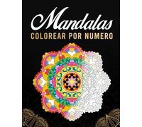 Mandalas colorear por numero - Libro de colorear para adultos: Hermosos mandalas para aliviar el estrés y relajarse - Vol 1