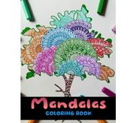 Mandalas Coloring Book: A Book With Beautiful Mandalas In Various Styles For Relaxation And Stress Relief