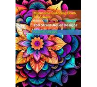 Mandalas Coloring Book for Adults: 200 Stress-Relief Designs