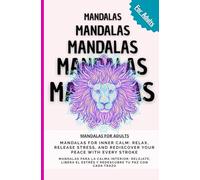 Mandalas Coloring Book for Adults - Mandalas for Inner Calm: Relax, Release Stress, and Rediscover Your Peace with Every Stroke: Mandalas for Inner ... and Rediscover Your Peace with Every Stroke