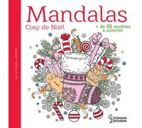 Mandalas Cosy de Noël – Plus de 60 modèles à colorier – Larousse