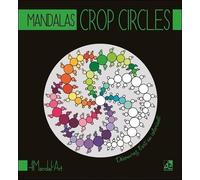 Mandalas Crop Circles - Découvrez l'art en coloriant