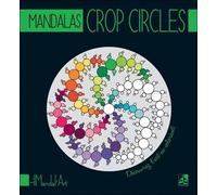 Mandalas Crop Circles - Découvrez l'art en coloriant - Claire Laberge - Dangles - broché - Livre-jeu