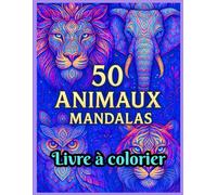 Mandalas d'animaux sauvages: Livre de coloriage