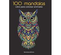 Mandalas de Animales - Libro para Colorear Adultos: 100 Mandalas de Animales en Estilo Tribal y Geométrico, Anti-Estrés y Relajación:: león, lobo, ... cebra, hiena, canguro, koala, panda, pulpo...